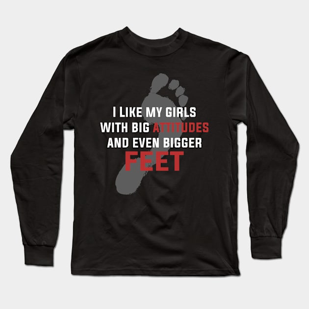 Big Attitude Girl Women Female Feet Foot Tomboys Long Sleeve T-Shirt by Mellowdellow